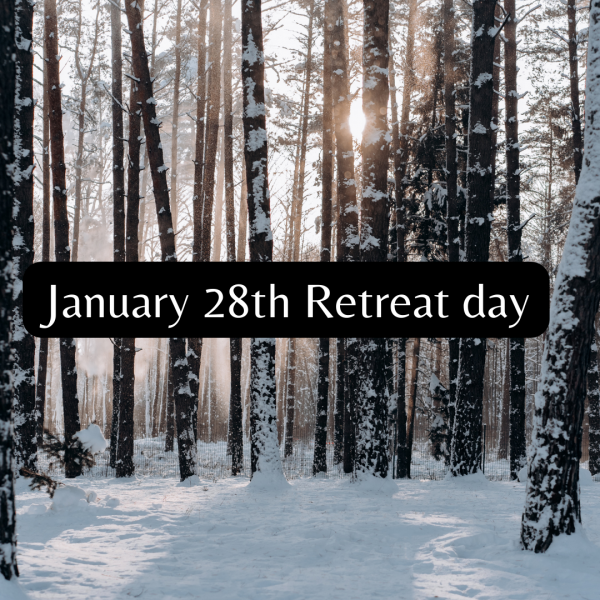 January 28th retraet day